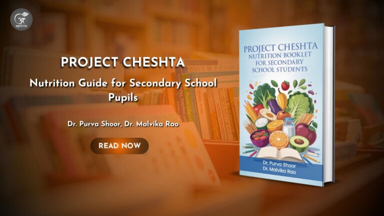 Book Release: Project Cheshta: Nutrition Guide for Secondary School Pupils Authored by Dr. Purva Shoor and Dr. Malvika Rao