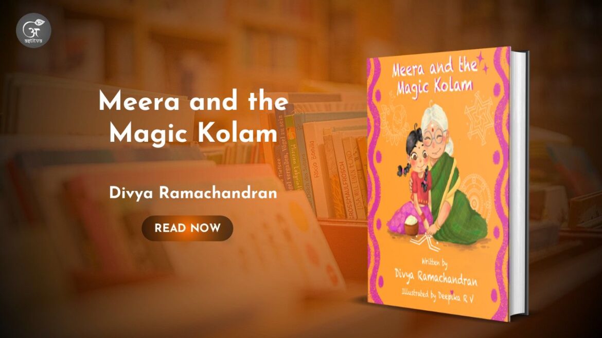 Book Release: Meera and the Magic Kolam by Divya Ramachandran