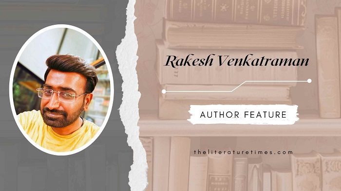 An Interview with Rakesh Venkatraman