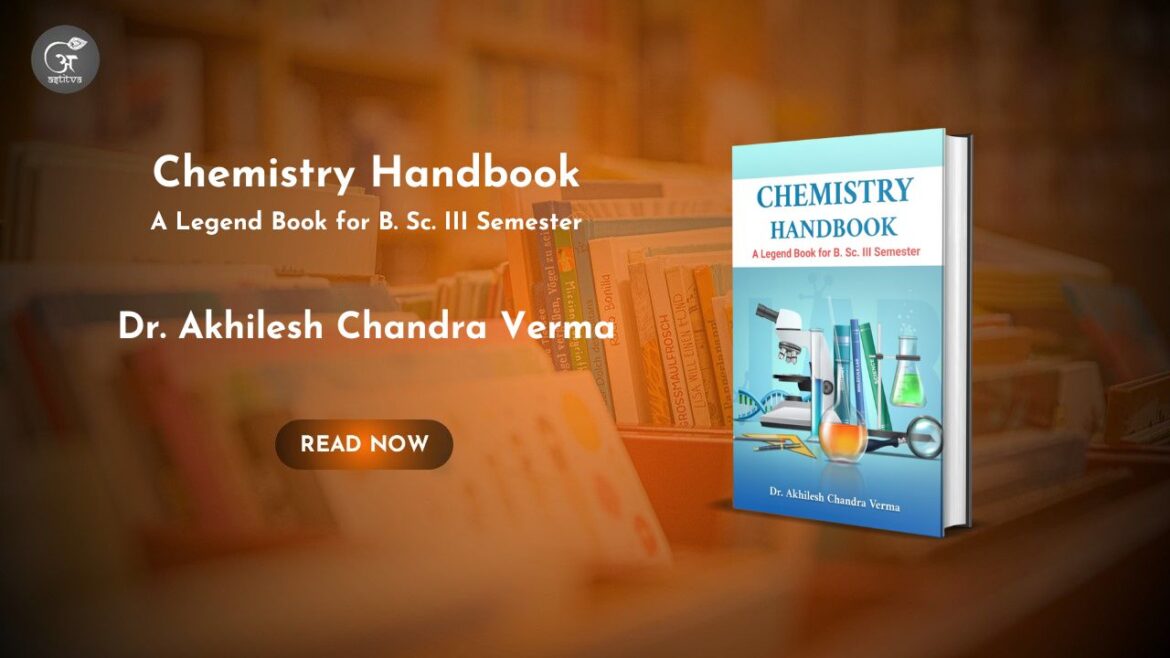 Book Release- Chemistry Handbook: A Legend Book for B.Sc. III Semester by Dr. Akhilesh Chandra Verma