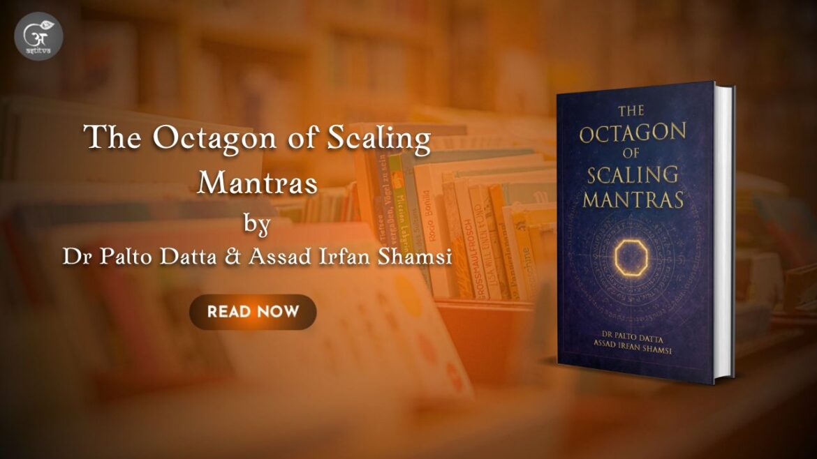 Book Release: The Octagon of Scaling Mantras by Dr Palto Datta & Assad Irfan Shamsi