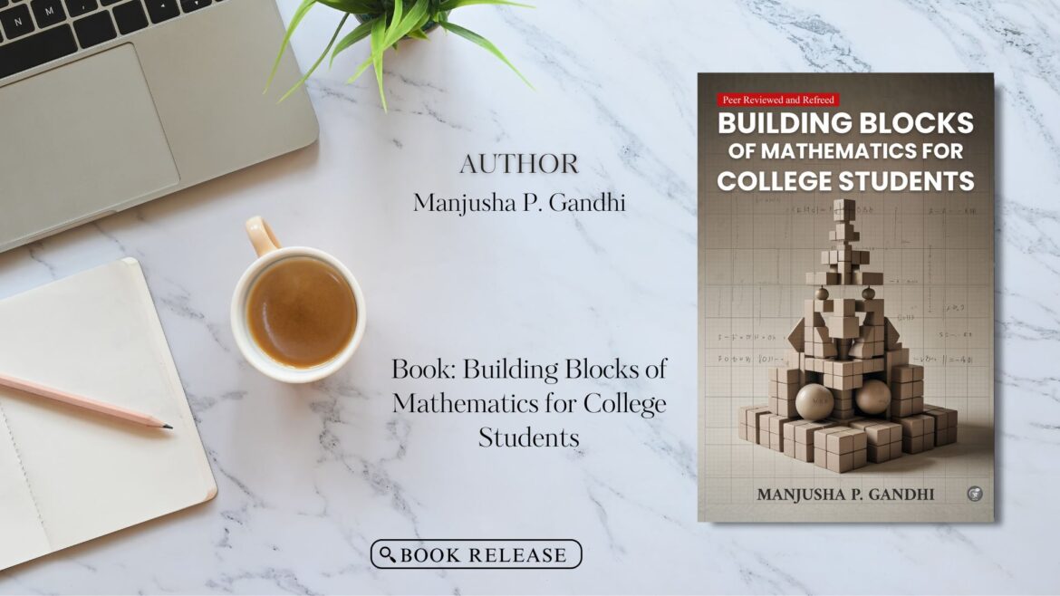 Book Release: Building Blocks of Mathematics for College Students by Dr. Manjusha P. Gandhi