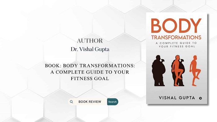 Book Review: Body Transformations by Dr. Vishal Gupta