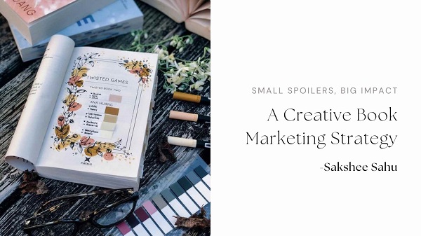 Small Spoilers, Big Impact: A Creative Book Marketing Strategy