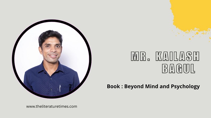 Author Feature: Mr. Kailash Bagul and His Transformative Work – Beyond Mind and Psychology