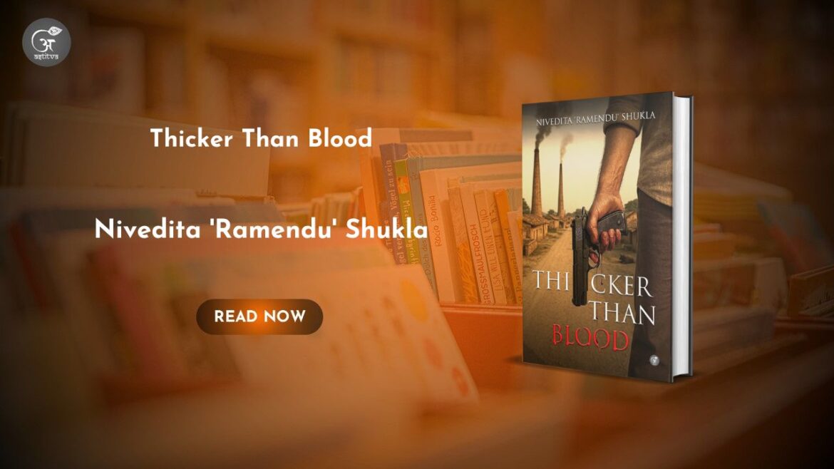 Book Release: Thicker Than Blood by Nivedita ‘Ramendu’ Shukla