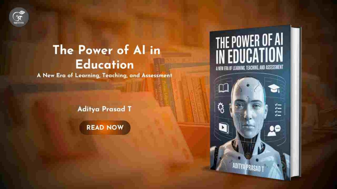 Book Release: The Power of AI in Education by Aditya Prasad T