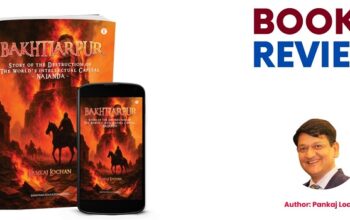 Book Review BAKHTIARPUR - Story of the Destruction of the World’s Intellectual Capital – Nalanda