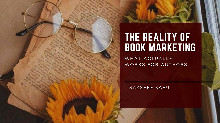 The Reality of Book Marketing: What Actually Works for Authors