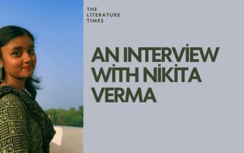 An Interview with Nikita Verma