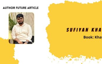 Author Feature Sufiyan Khan and His Journey Beyond “Khayal”