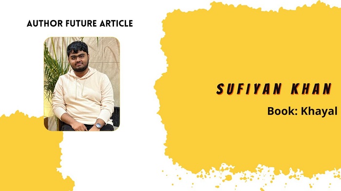 Author Feature: Sufiyan Khan and His Journey Beyond “Khayal”