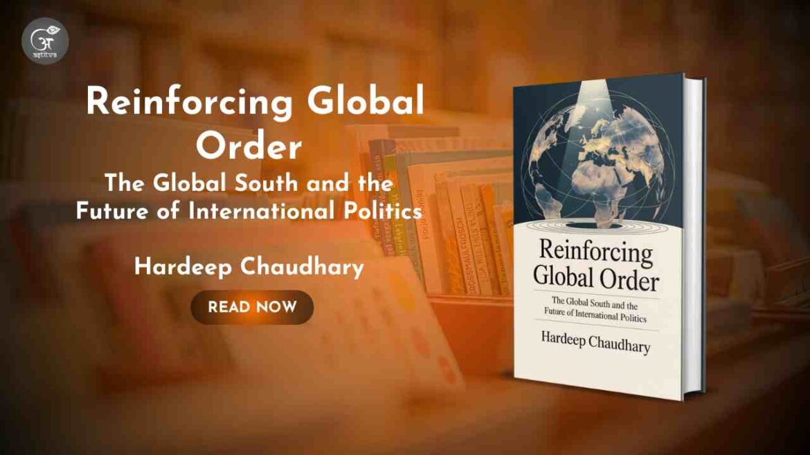 Book Release: Reinforcing Global Order by Hardeep Chaudhary