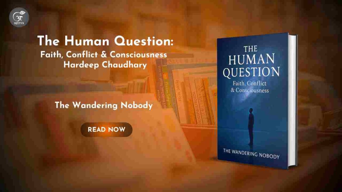 Book Release: The Human Question: Faith, Conflict & Consciousness
