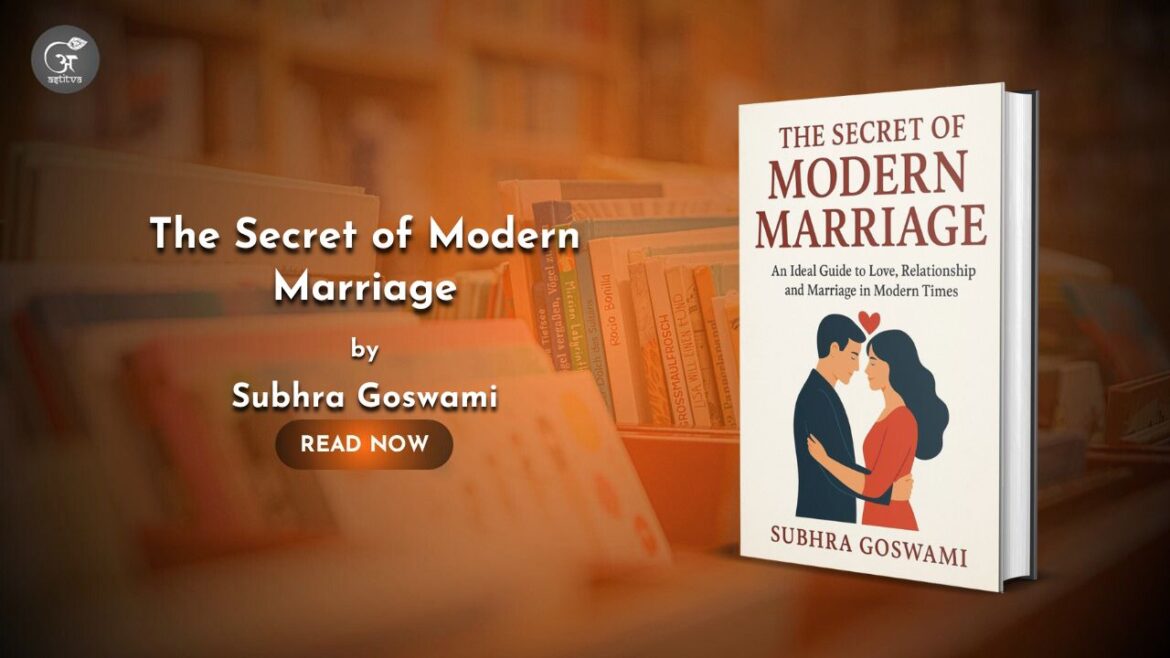 Book Release: The Secret of Modern Marriage by Subhra Goswami