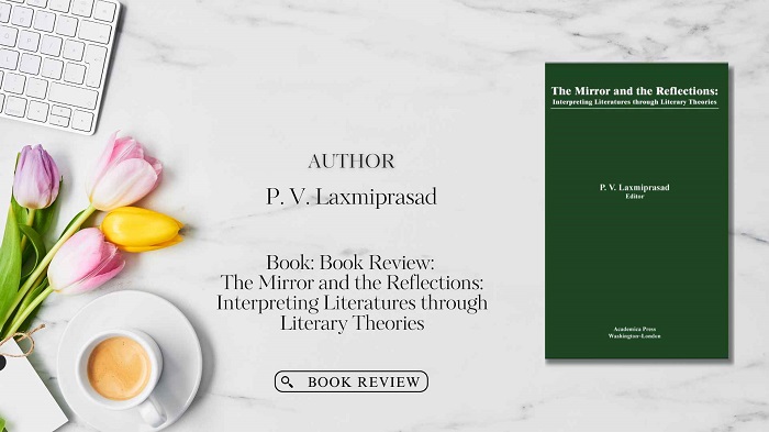 Book Review: The Mirror and the Reflections: Interpreting Literatures through Literary Theories