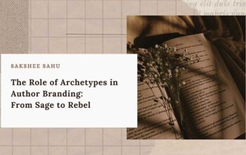 The Role of Archetypes in Author Branding From Sage to Rebel