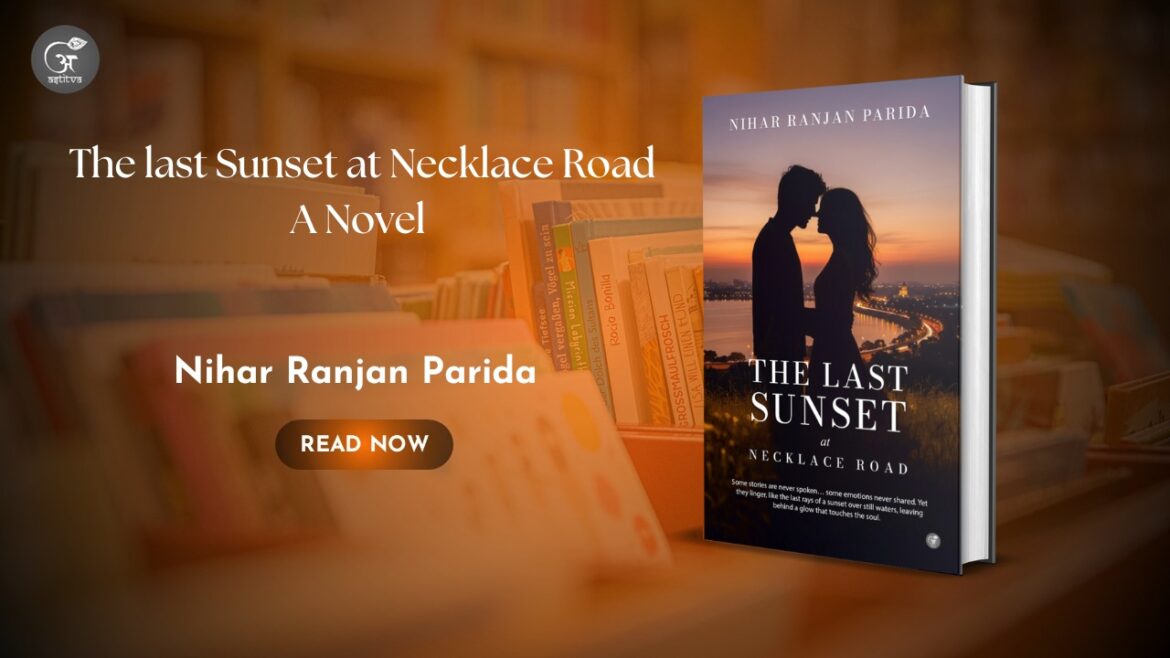 Book Release: The Last Sunset at Necklace Road by Nihar Ranjan Parida