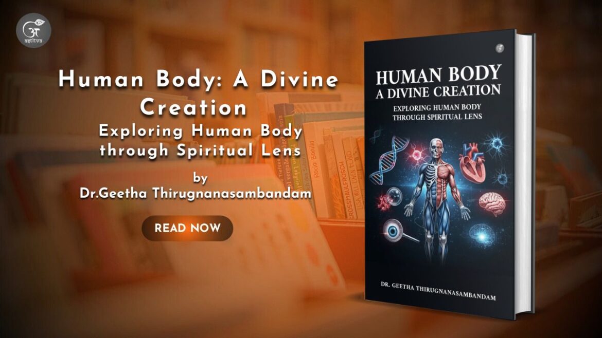 Book Release: Human Body: A Divine Creation by Dr. Geetha Thirugnanasambandam