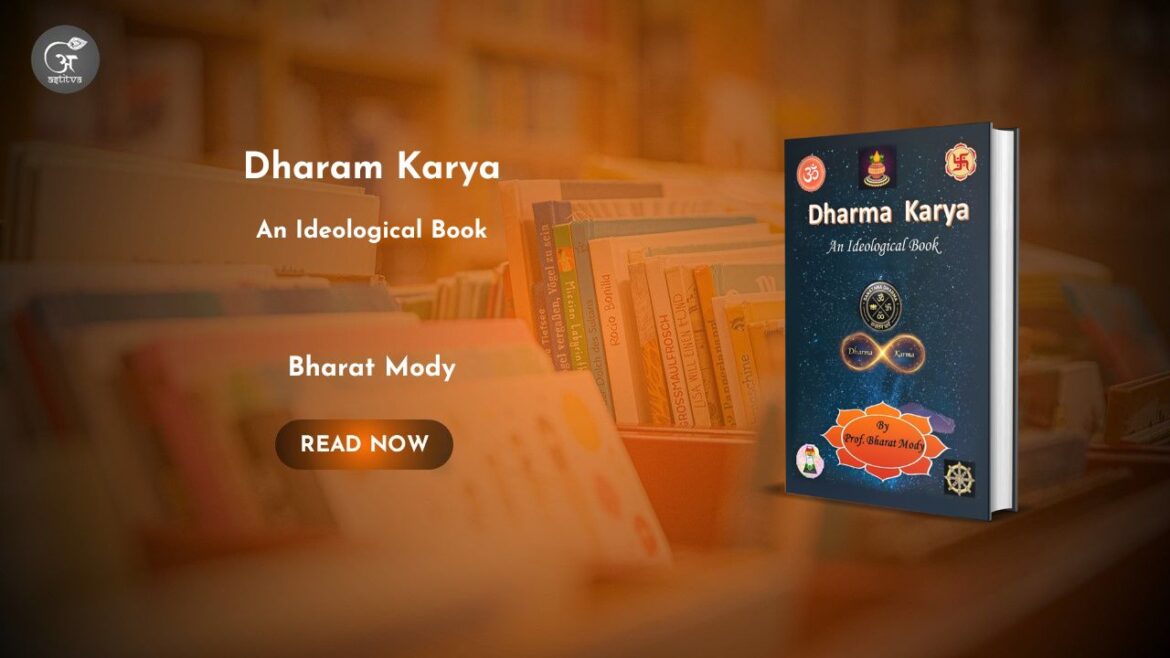 Book Release: Dharam Karya: An Ideological Bookby Bharat Mody