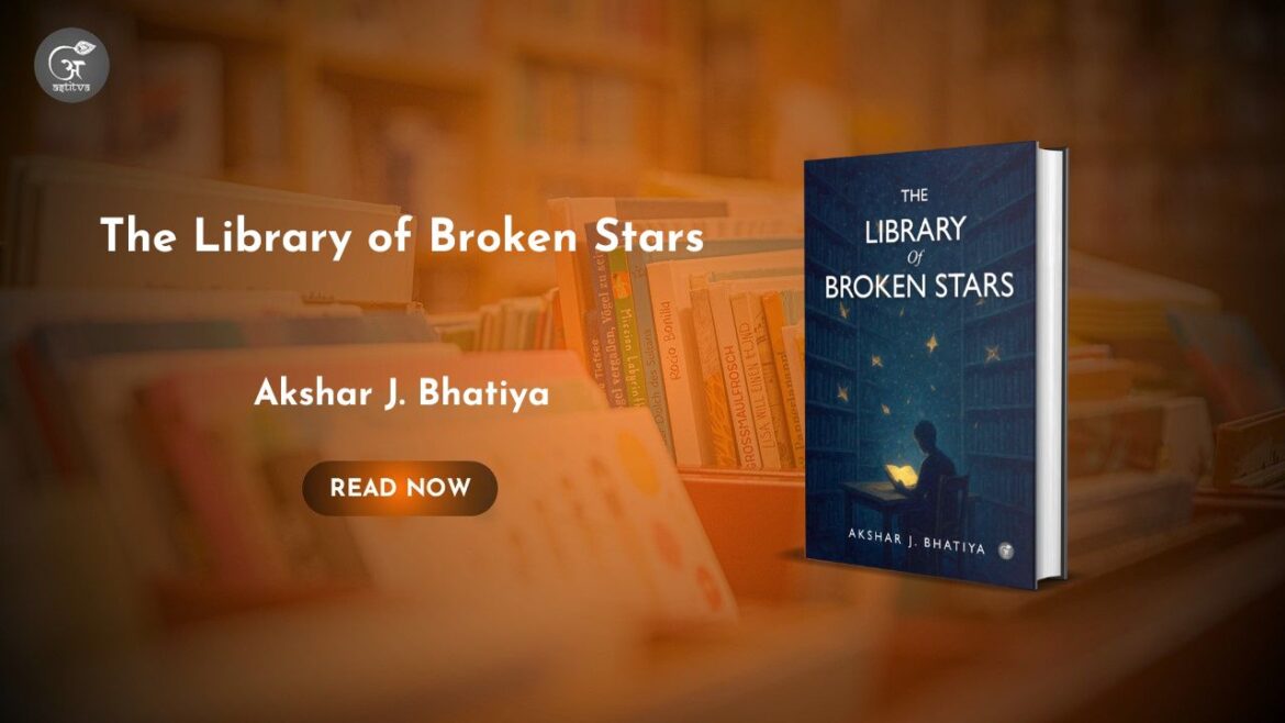 Book Release: The Library of Broken Stars by Akshar J. Bhatiya