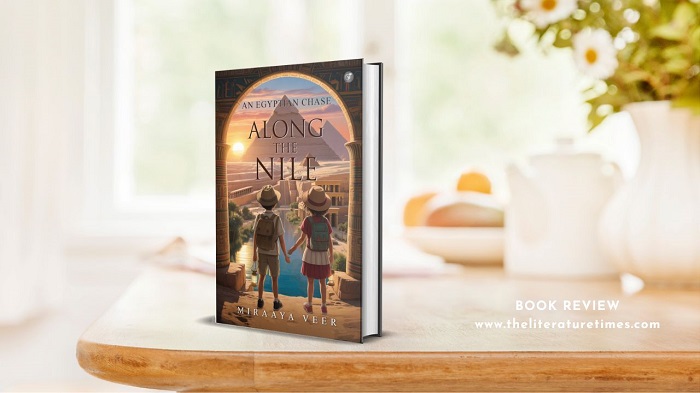 Book Review: Along The Nile: An Egyptian Chase by Miraaya Veer