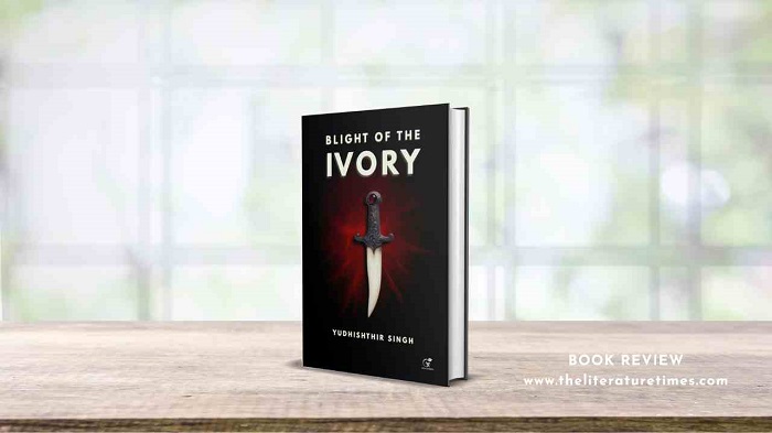 Book Review: Blight of the Ivory by Yudhishthir Singh