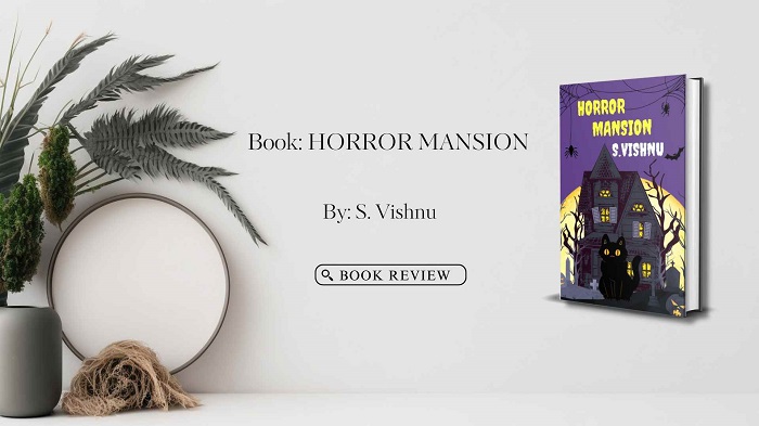 Book Review: HORROR MANSION by S. Vishnu