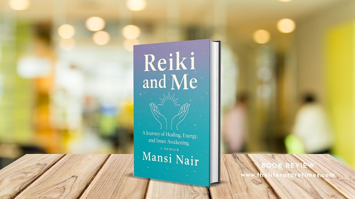 Book Review: Reiki and Me: A Memoir by Mansi Nair