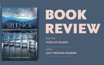 Book Review “Voids of Silence” by Lalit Mohan Sharma