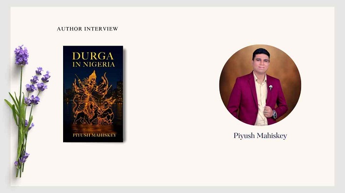 QUESTIONNAIRE – For Author Piyush Mahiskey By Neel Preet