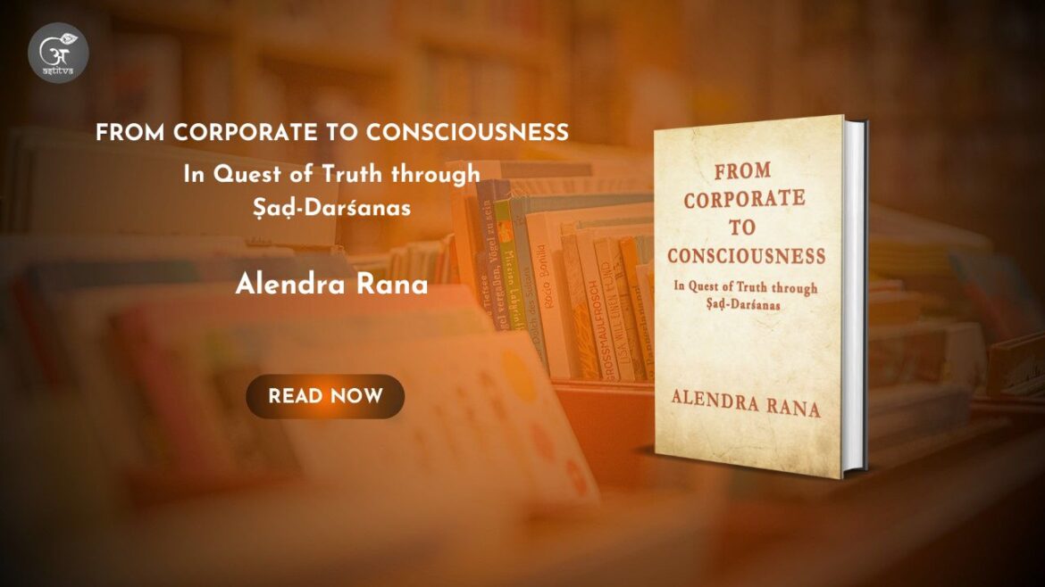 Book Release: From Corporate to Consciousness by Alendra Rana