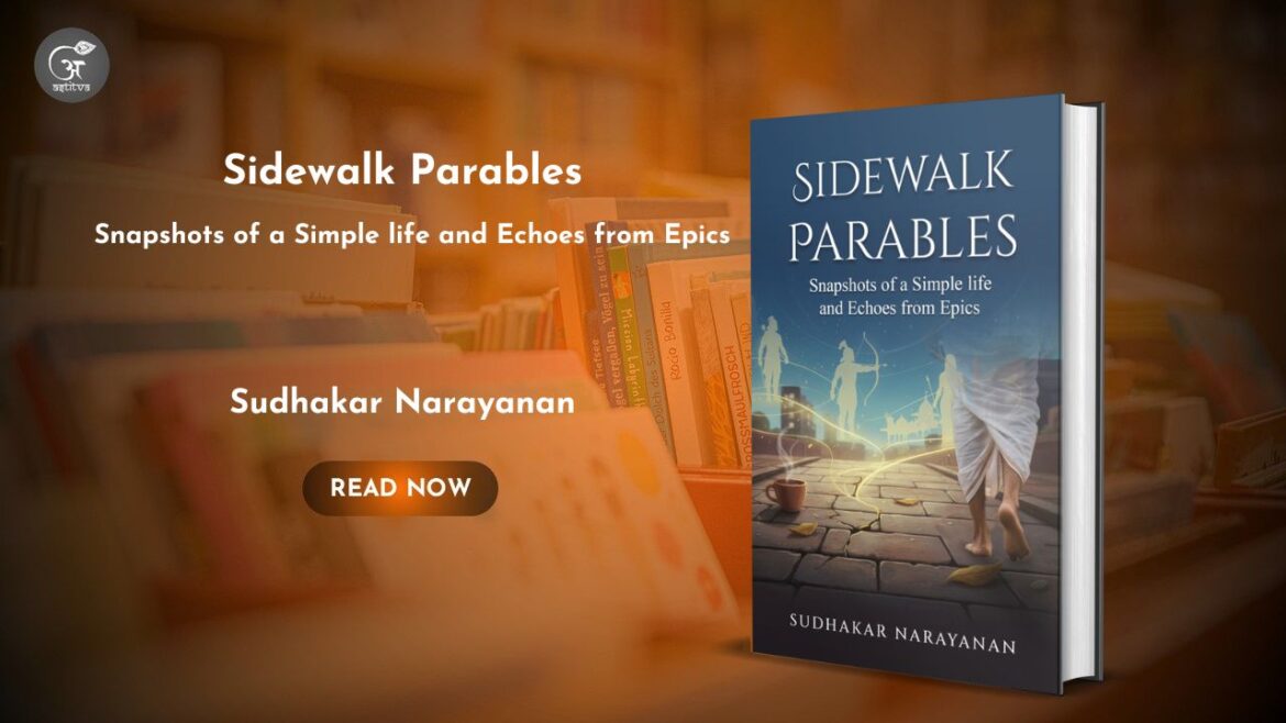 Book Release: Sidewalk Parables: Snapshots of a Simple Life and Echoes from Epics by Sudhakar Narayanan