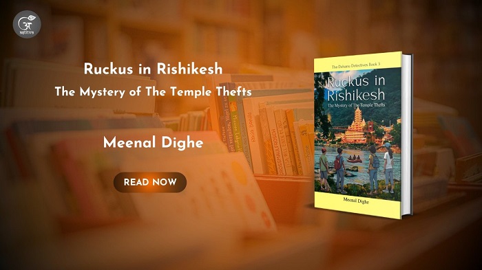 Book Release: Ruckus in Rishikesh: The Mystery of The Temple Thefts by Meenal Dighe
