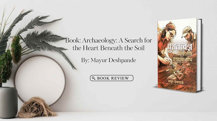 Book Review: Archaeology—A Search for the Heart Beneath the Soil