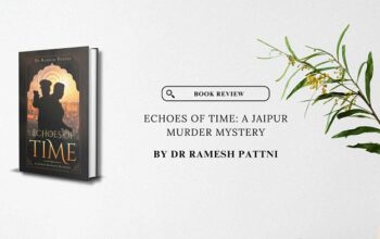 Book Review Echoes of Time - A Jaipur Murder Mystery