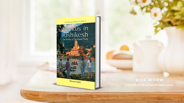 Book Review: Ruckus in Rishikesh: The Mystery of The Temple Thefts by Meenal Dighe