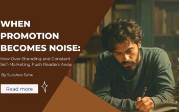When Promotion Becomes Noise How Over-Branding and Constant Self-Marketing Push Readers Away