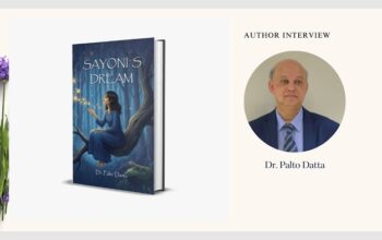 An Author Interview – Sayoni’s Dream by Dr. Palto Datta