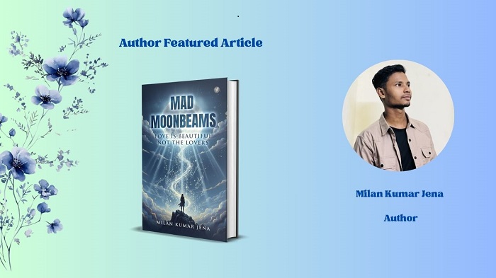 Author feature Article: Milan Kumar Jena