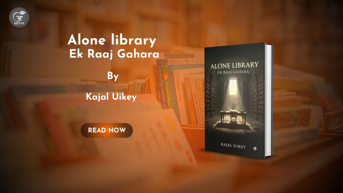 Book Release – Alone Library: Ek Raaj Gahara : By Kajal Uikey