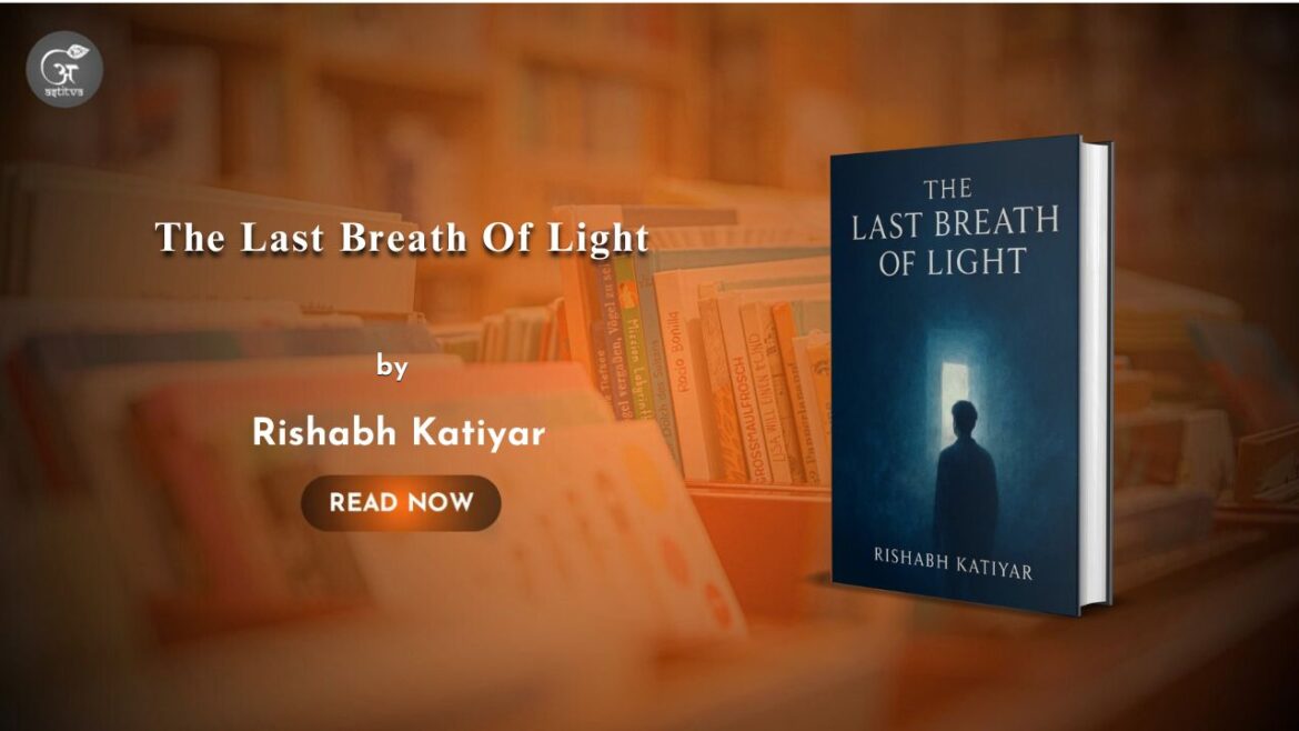 Book Release – The Last Breath of Light: By Rishabh Katiyar