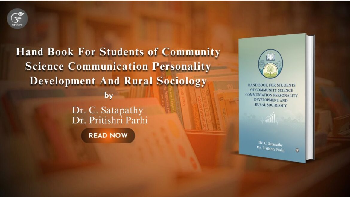 Book Release: Hand Book for Students of Community Science Communication, Personality Development and Rural Sociology: By Dr. C. Satapathy and Dr. Pritishri Parhi