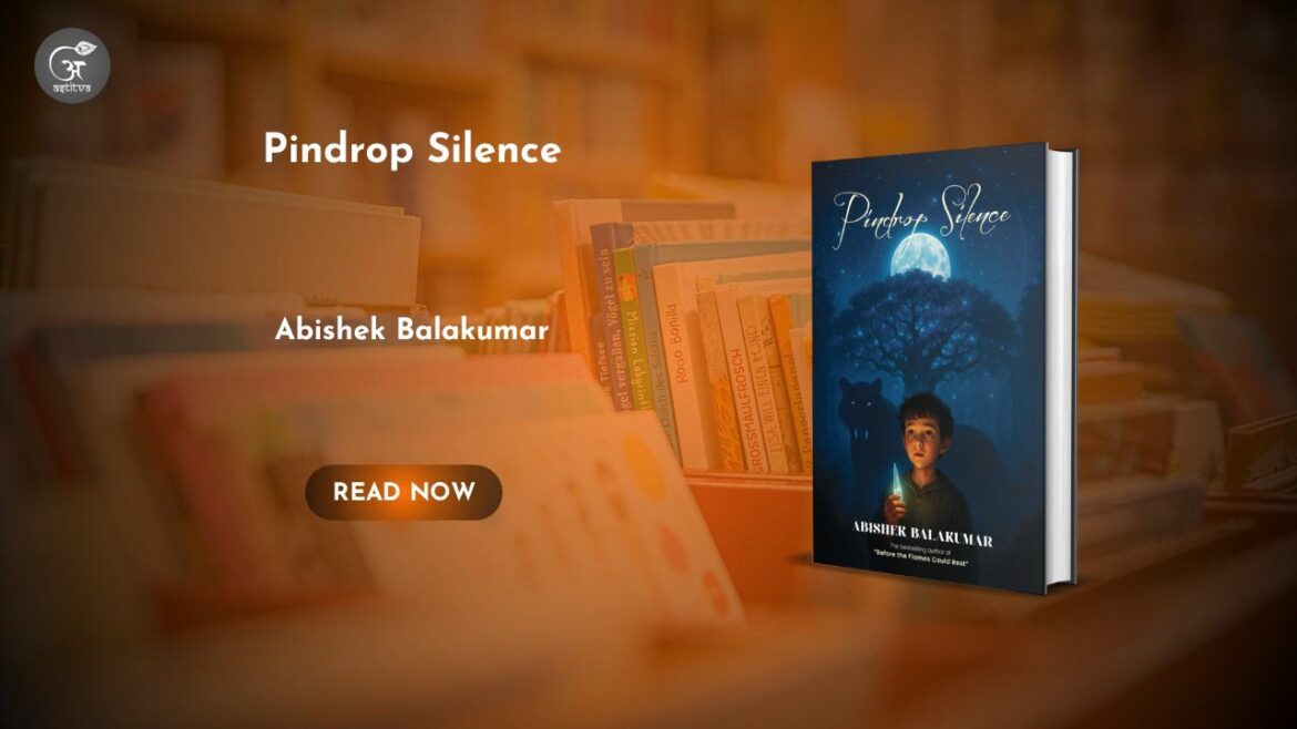 Book Release: Pindrop Silence by Abishek Balakumar