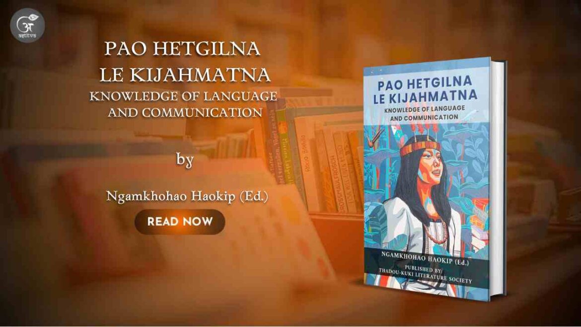 Book Release: Pao Hetgilna le Kijahmatna by Ngamkhohao Haokip (Ed.)