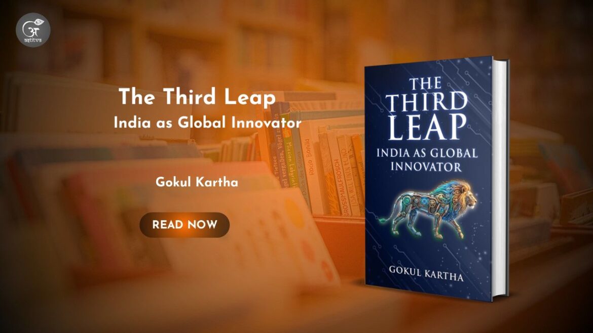 Book Release: The Third Leap: India As Global Innovator by Gokul Kartha
