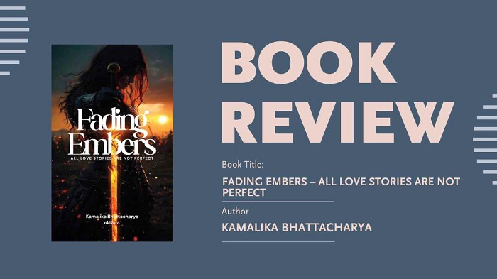 Book Review: Fading Embers – All Love Stories Are Not Perfect