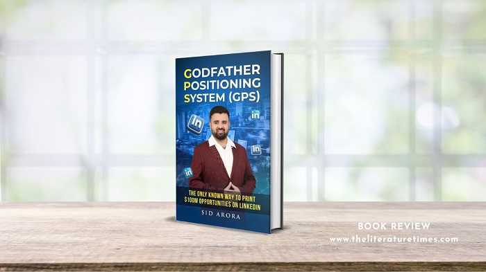 Book Review: Godfather Positioning System (GPS) by Sid Arora
