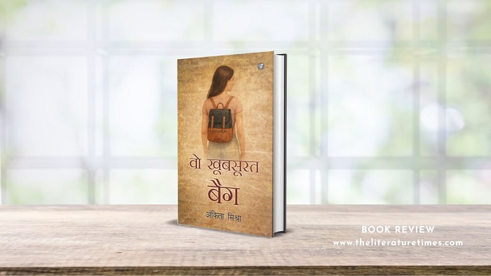 Book Review: “Wo Khubsurat Bag” by Ankita Mishra