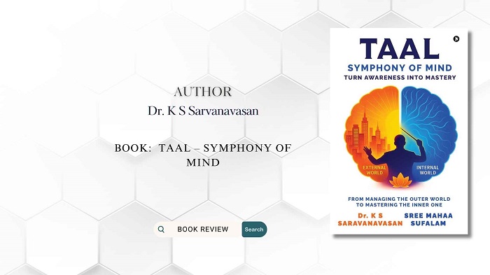 Book review- TAAL – Symphony of Mind by Dr. K S Sarvanavasan
